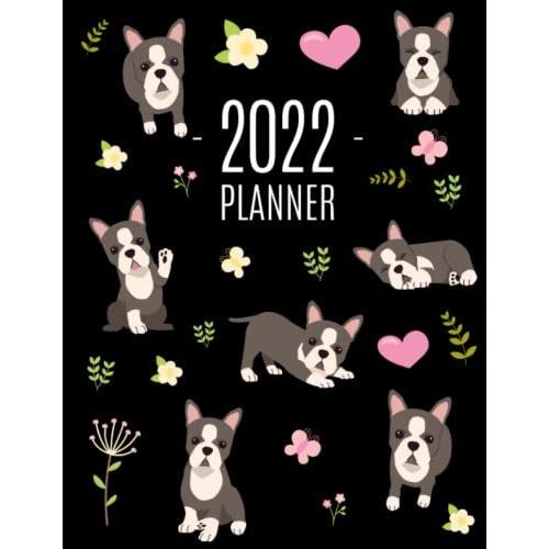 Boston Terrier Planner 2022: Daily Organizer: Januaryâdecember (12 Months) | Cute Dog Year Scheduler With Pretty Pink Hearts
