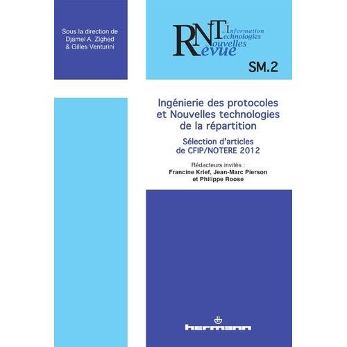 Ingénierie Des Protocoles Et Nouvelles Technologies De La Répartition - Sélection D'articles De Cfip/Notere 2012