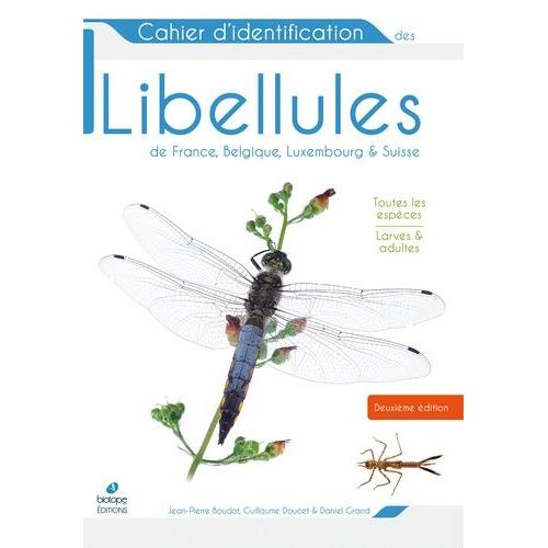 Cahier D'identification Des Libellules De France, Belgique, Luxembourg Et Suisse