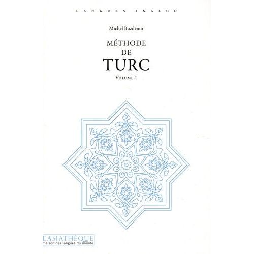 Méthode De Turc - Volume 1. Exercices Et Lexique Turc-Français Par Cybèle Berk