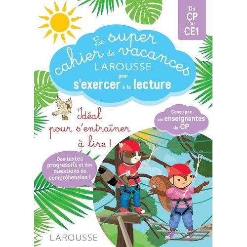 Le Super Cahier De Vacances Larousse Pour S'exercer À La Lecture Du Cp Au Ce1