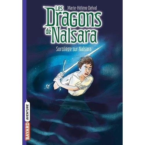 Les Dragons De Nalsara Tome 8 - Sortilèges Sur Nalsara