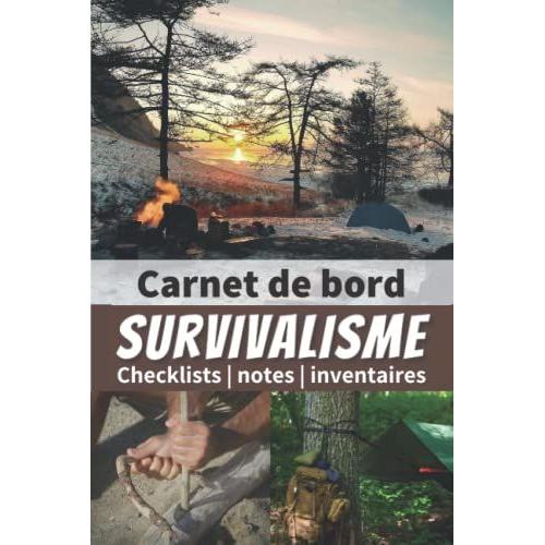 Mon Carnet De Survivalisme: Un Livre Pour Se Préparer À Être Autonome Et Survivre En Pleine Nature En Cas De Catastrophe | Gestion Des Stocks Et Suivi ... Survie Pour Survivre En Cas Deffondrement.