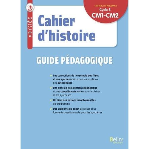Cahier D'histoire Cm1-Cm2 Odyssée - Guide Pédagogique