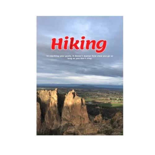Hiking Journal: 6x 9 Size - 90 Pages, In Reaching Your Goals, It Doesnt Matter How Slow You Go As Long As You Dont Stop, Hiking Trail Log Book, ... Trips Gift, Gift For Hiker & Outdoor Lovers