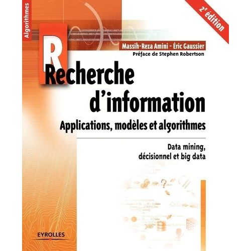 Recherche D'information - Applications, Modèles Et Algorithmes