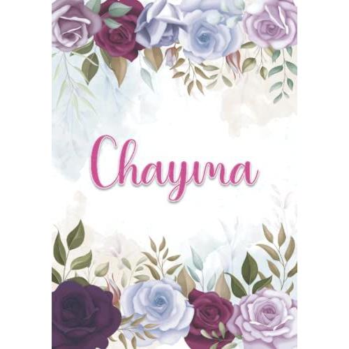 Chayma: Carnet De Notes A5 | Prénom Personnalisé Chayma | Cadeau D'anniversaire Pour Fille, Femme, Maman, Copine, Sur ... | Décoration Florale | 120 Pages Lignée, Petit Format A5 (14.8 X 21 Cm)