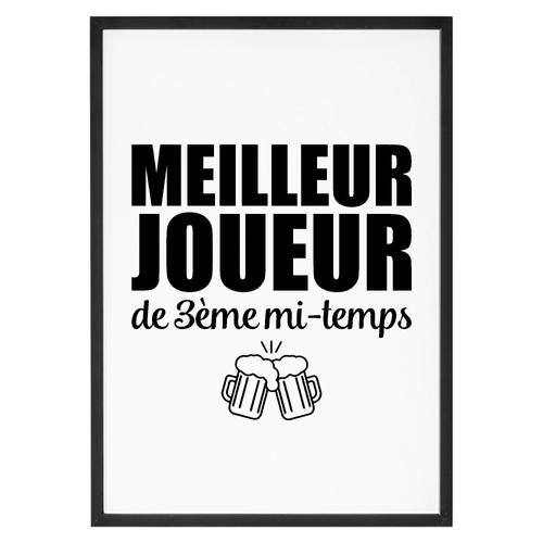 Affiche "Meilleur Joueur De 3ème Mi-Temps" - Confectionné En France - Tableau Décoration Murale - Cadeau Apéro Football Rugby Original Rigolo