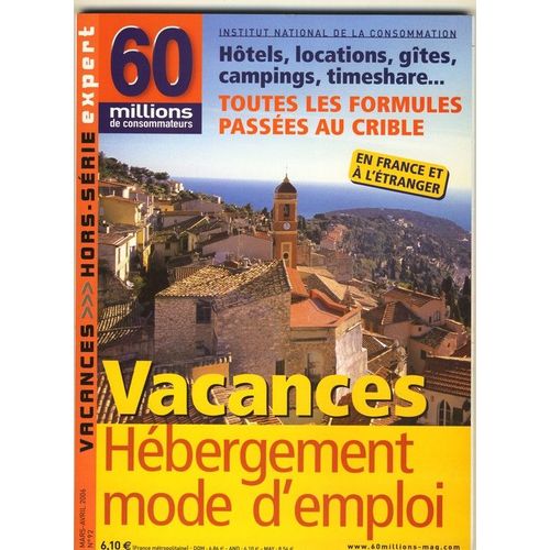 60 Millions De Consommateurs Hors-Série N° 92 : Vacances Hebergement Mode D'emploi