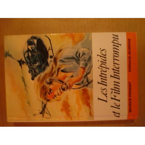 Les Intrépides Et Le Film Interrompu