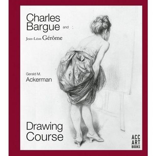 Charles Bargue And Jean-Leon Gerome Drawing Course