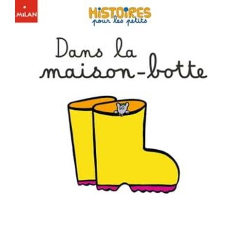 Dans La Maison-Botte