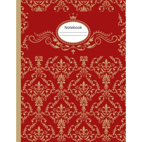 Notebook: Composition Notebook - 120 Pages - 8.5"X11" - Red & Gold Classic Royal Design On Cover - Workbook For Students Or Teachers - Journal - Diary ... - Guestbook - Appointment Book Organizer