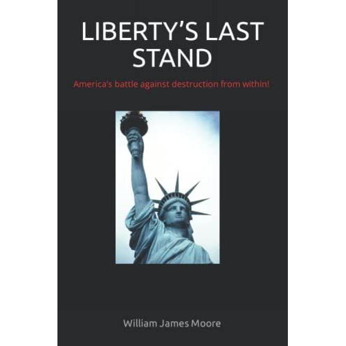 Libertys Last Stand: Americas Battle Against Destruction From Within!