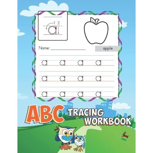 Abc Practice Books For Kids Age 3 To 5 Years Old Daycare: Abc Letter Tracing Writing Workbook For Babysitting Preschool Toddler Age 3 To 6 Years ... Handwriting: For Boys And Girls Age 3 To 8