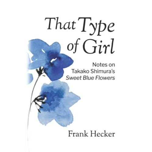 That Type Of Girl: Notes On Takako Shimuras Sweet Blue Flowers