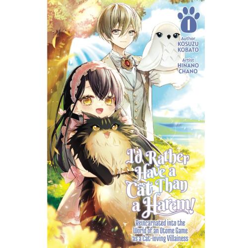 Id Rather Have A Cat Than A Harem! Reincarnated Into The World Of An Otome Game As A Cat-Loving Villainess Vol.1