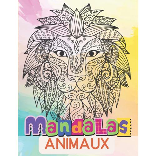 Mandalas Animaux : Livre Coloriage Mandala Enfant 50 Belles Images Danimaux Décorés Dans Le Style Mandala Parfait Pour Les Enfants Et Les Adolescents