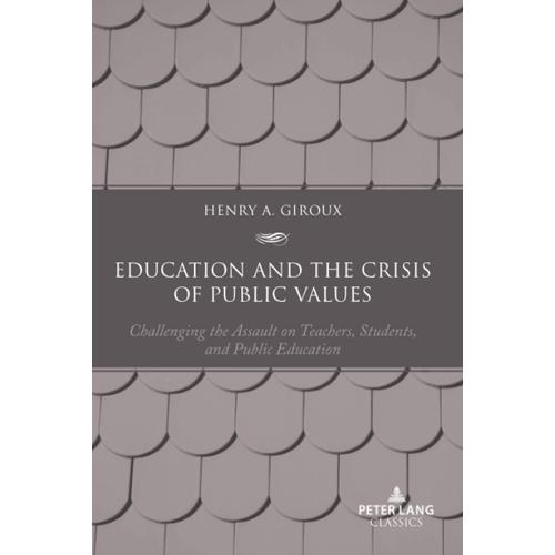 Education And The Crisis Of Public Values