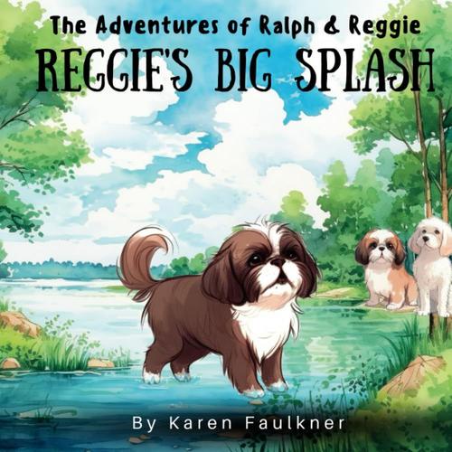 The Adventures Of Ralph & Reggie Reggie's Big Splash: A Children's Book About Facing Your Fears | Ages 3-7