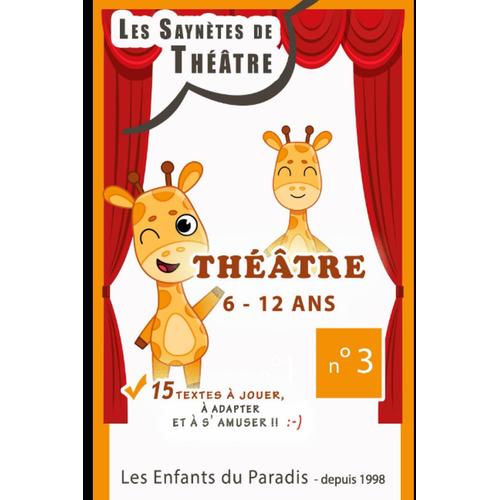 15 Saynètes Pour Spectacle De Théâtre Enfant Élèves Comédiens Spectacles Cours Théâtre Enfants: Théatre Textes - Saynètes - Sketchs Et Comédie De Dialogues Improvisations À Jouer