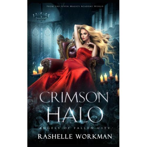 Crimson Halo: A Modern Beauty And The Beast Reimagining: 3 (Angels & Wolves Of Fallen City)