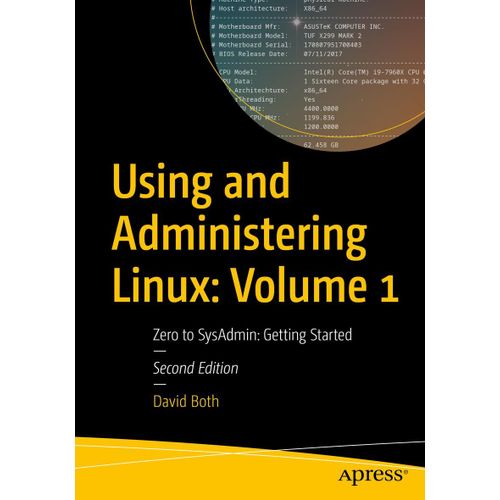 Using And Administering Linux: Volume 1