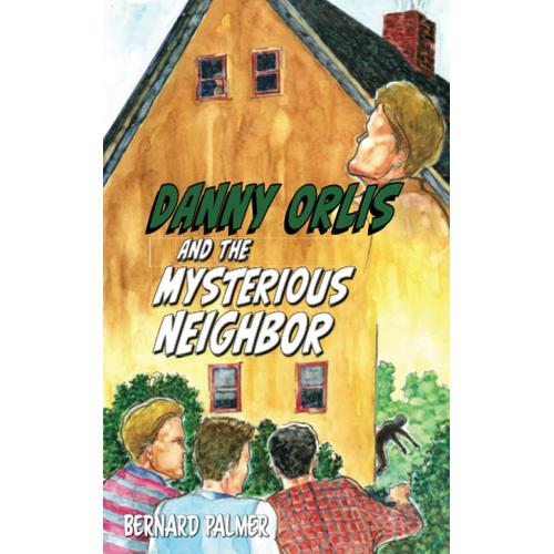 Danny Orlis And The Mysterious Neighbor