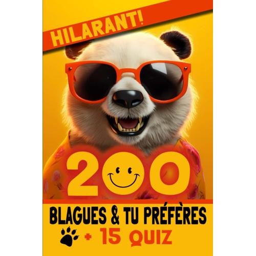 200 Blagues & Tu Préfères + 15 Quiz: Fous Rires Et Dilemmes Amusants Assurés ! Pour Les Enfants Curieux Et Joyeux À Partir De 6 Ans. Livre De Blagues, ... Ou En Famille ! Livre Rigolo Pour Enfant.