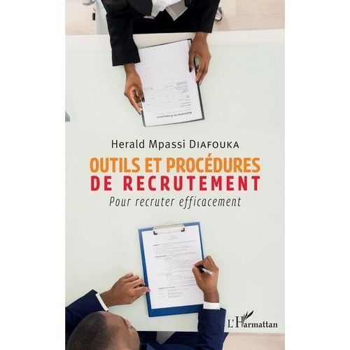 Outils Et Procédures De Recrutement - Pour Recruter Efficacement