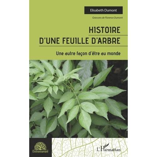 Histoire D'une Feuille D'arbre - Une Autre Façon D'être Au Monde