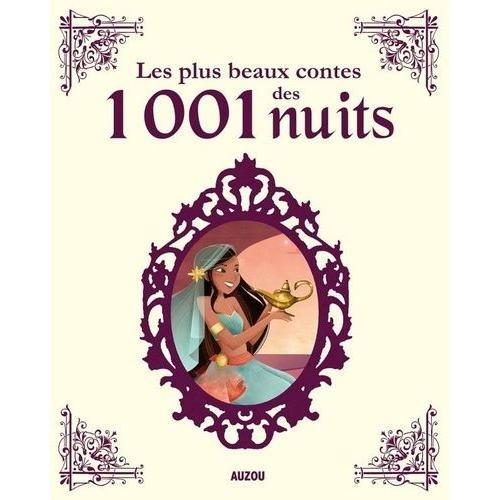 Les Plus Beaux Contes Des 1001 Nuits