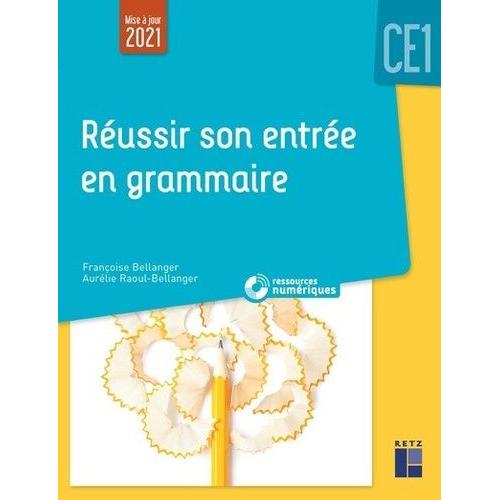 Réussir Son Entrée En Grammaire Ce1