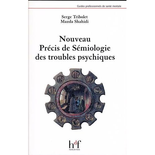 Nouveau Précis De Sémiologie Des Troubles Psychiques