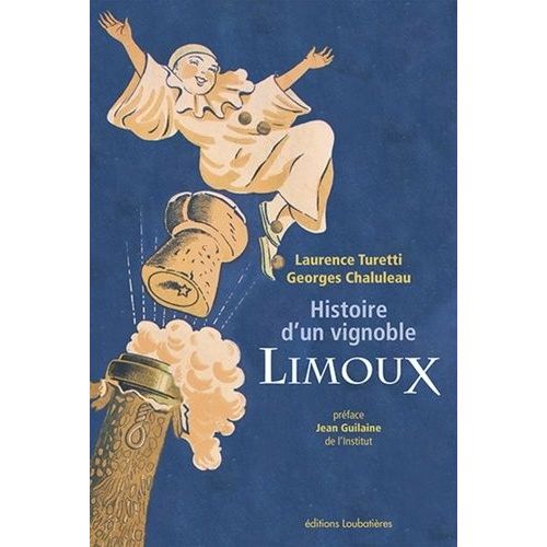 Limoux - Histoire D'un Vignoble
