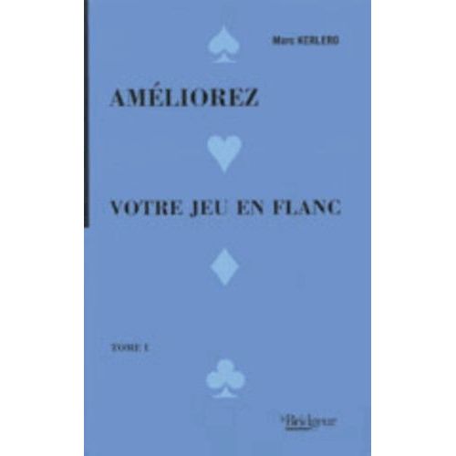 Améliorez Votre Jeu En Flanc - Tome 1