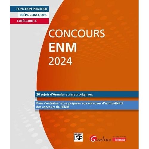 Concours Enm Catégorie A - 26 Sujets D'annales Et Sujets Originaux Pour S'entraîner Et Se Préparer Aux Épreuves D'admissibilité Des Concours De L'enm