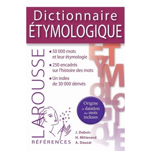 Dictionnaire Étymologique & Historique Du Français