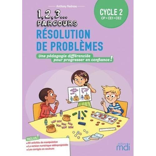 Résolution De Problèmes Cycle 2 Cp-Ce1-Ce2 - Une Pédagogie Différenciée Pour Progresser En Confiance !