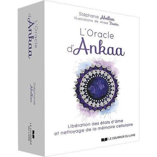 L'oracle D'ankaa - Libération Des États D?Âme Et Nettoyage De La Mémoire Cellulaire - Avec 52 Cartes
