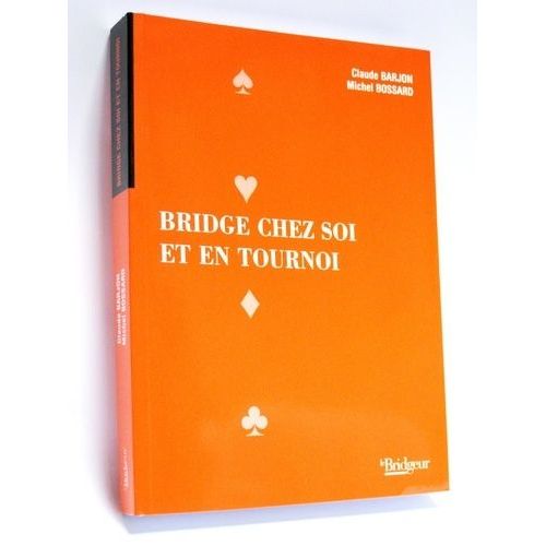 Bridge Chez Soi Et En Tournoi