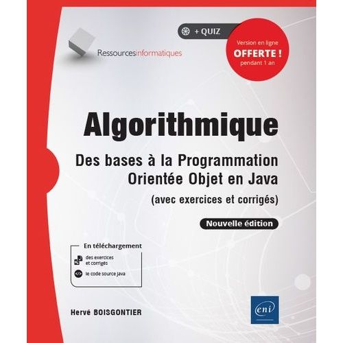 Algorithmique - Des Bases À La Programmation Orientée Objet En Java (Avec Exercices Et Corrigés)
