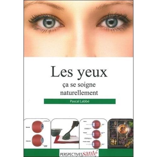 Les Yeux Ça Se Soigne Naturellement