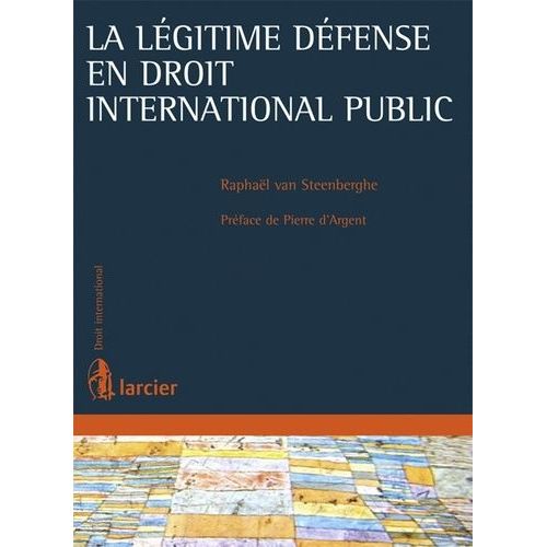 La Légitime Défense En Droit International Public