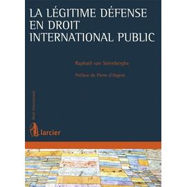 La Légitime Défense En Droit International Public