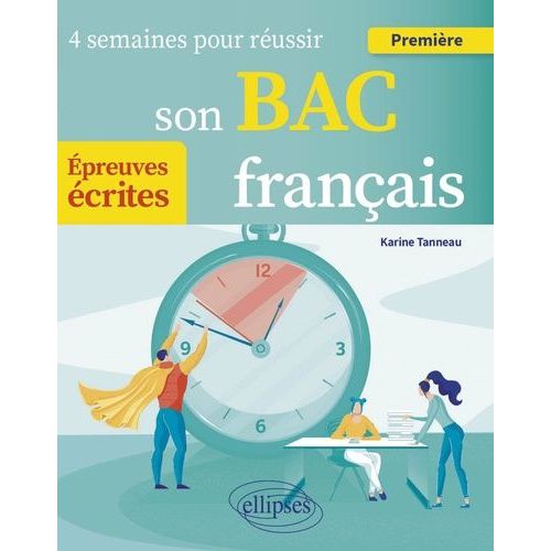 4 Semaines Pour Réussir Son Bac Français Première - Epreuves Écrites