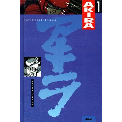 Akira - Couleur - Tome 1 : L'autoroute