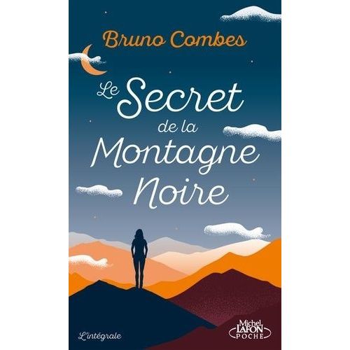 Le Secret De La Montagne Noire - L'intégrale - Les Amants De La Bergerie - La Promesse De Cristal