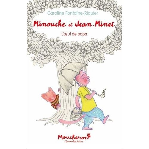 Minouche Et Jean-Minet - L'oeuf De Papa