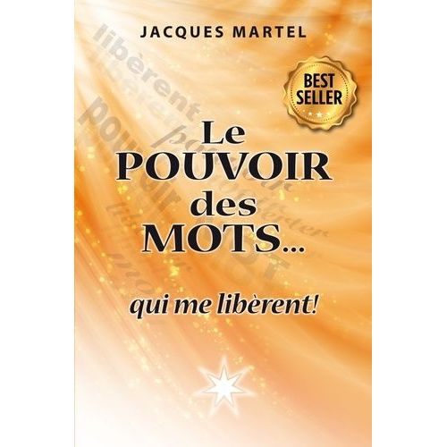 Le Pouvoir Des Mots - Qui Me Libèrent !